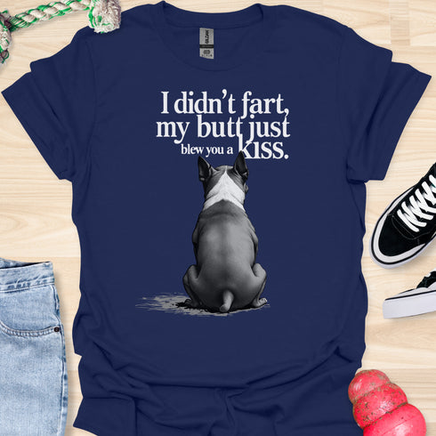 I didn’t fart, my butt just blew a kiss - V7 - Elegant From Behind T-Shirt